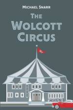 The Wolcott Circus af Michael Snarr