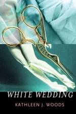 White Wedding af Kathleen J. Woods
