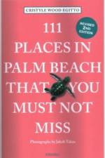 111 Places in Palm Beach That You Must Not Miss af Cristyle Wood Egitto