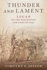 Thunder and Lament af Timothy A. (Professor of Classics Joseph