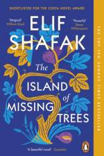 The Island of Missing Trees af Elif Shafak