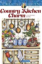 Creative Haven Country Kitchen Charm Coloring Book af Teresa Goodridge