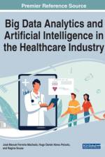 Handbook of Research on Big Data Analytics and Artificial Intelligence in the Healthcare Industry