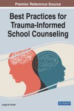 Best Practices for Trauma-Informed School Counseling