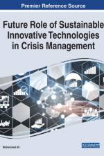 Future Role of Sustainable Innovative Technologies in Crisis Management