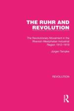 The Ruhr and Revolution af Jurgen Tampke