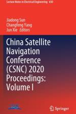 China Satellite Navigation Conference (CSNC) 2020 Proceedings: Volume I