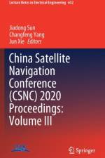 China Satellite Navigation Conference (CSNC) 2020 Proceedings: Volume III