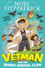 Vetman and his Bionic Animal Clan af Noel Fitzpatrick