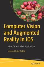 Computer Vision and Augmented Reality in iOS af Ahmed Fathi Bekhit