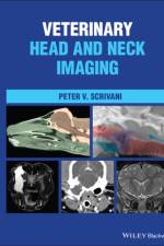 Veterinary Head and Neck Imaging af Peter V. (Cornell University's College of Veterinary Medicine in Ithaca Scrivani