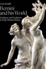 Bernini and His World af Livio Pestilli