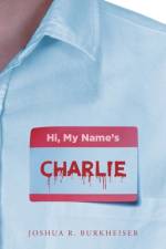 Hi, My Names Charlie af Joshua R Burkheiser