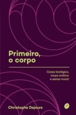 Primeiro, o corpo af Christophe Dejours