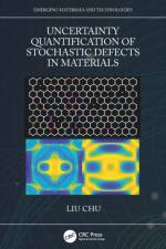 Uncertainty Quantification of Stochastic Defects in Materials af Liu (Nantong University Chu