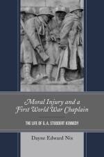 Moral Injury and a First World War Chaplain af Dayne Edward Nix