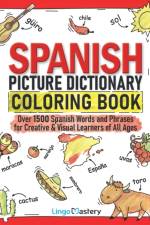Spanish Picture Dictionary Coloring Book af Lingo Mastery