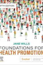 Foundations for Health Promotion af Jane (Professor of Health Promotion Wills