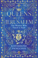 Queens of Jerusalem af Katherine Pangonis