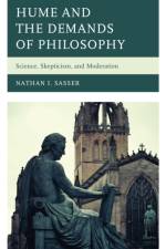 Hume and the Demands of Philosophy af Nathan I. Sasser