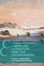 The Cambridge Companion to American Literature and the Environment