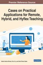 Cases on Practical Applications for Remote, Hybrid, and Hyflex Teaching