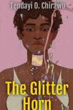 The Glitter Horn af Tendayi O Chirawu