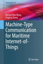 Machine-Type Communication for Maritime Internet-of-Things af Michael Mao Wang