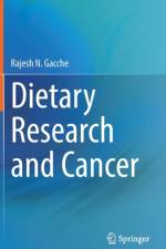 Dietary Research and Cancer af Rajesh N. Gacche