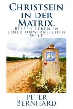 Christsein in der Matrix. af Peter Bernhard