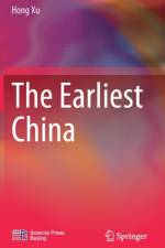 The Earliest China af Hong Xu