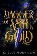 Dagger Of Ash And Gold af K Elle Morrison