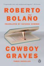 Cowboy Graves af Roberto Bolano