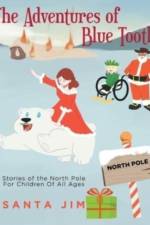 The Adventures of Blue Tooth af Santa Jim
