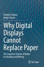 Why Digital Displays Cannot Replace Paper af Hirohito Shibata