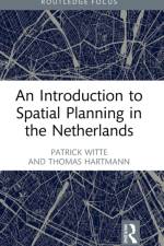 An Introduction to Spatial Planning in the Netherlands af Patrick Witte