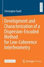 Development and Characterization of a Dispersion-Encoded Method for Low-Coherence Interferometry af Christopher Taudt