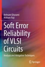 Soft Error Reliability of VLSI Circuits af Behnam Ghavami