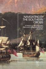 Navigating by the Southern Cross af Professor Kenneth (Brunel University London Morgan