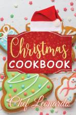 Christmas Cookbook af Chef Leonardo
