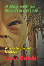 A Day with an Extraterrestrial af Lou Baldin