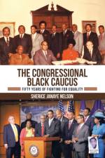 The Congressional Black Caucus af Sherice Janaye Nelson