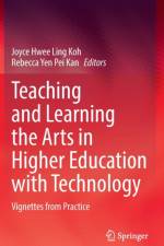 Teaching and Learning the Arts in Higher Education with Technology