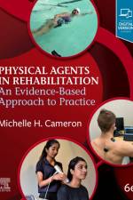 Physical Agents in Rehabilitation af Michelle H. (Oregon Health and Science University Cameron