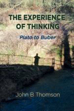The Experience of Thinking af John B Thomson