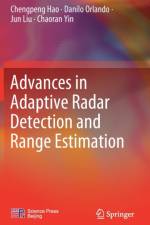 Advances in Adaptive Radar Detection and Range Estimation af Chengpeng Hao