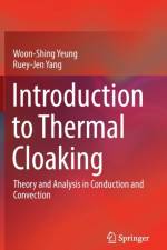 Introduction to Thermal Cloaking af Woon-Shing Yeung