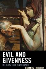 Evil and Givenness af Brian W. Becker