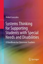 Systems Thinking for Supporting Students with Special Needs and Disabilities af Mabel Gonzales