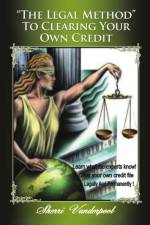 The Legal Method to clearing your own credit af Sherri Vanderpool